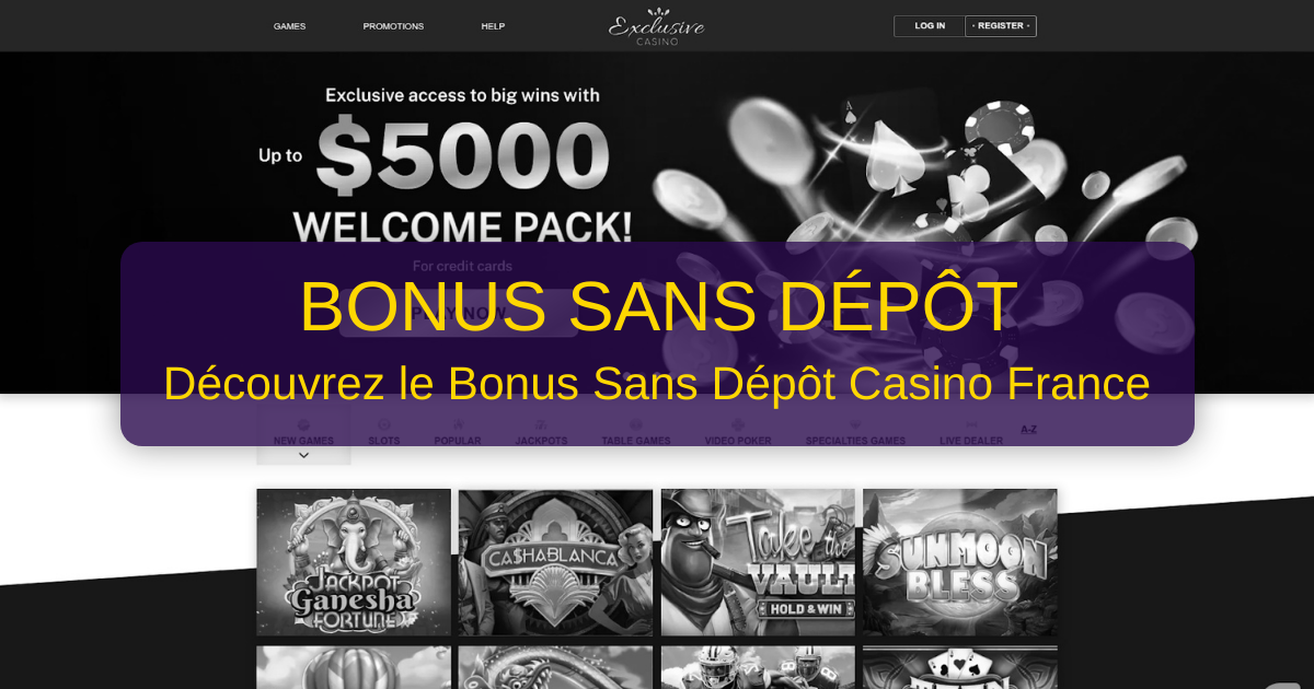 Exclusive Casino Bonus Sans Dépôt - Bonus Sans Dépôt France 2026